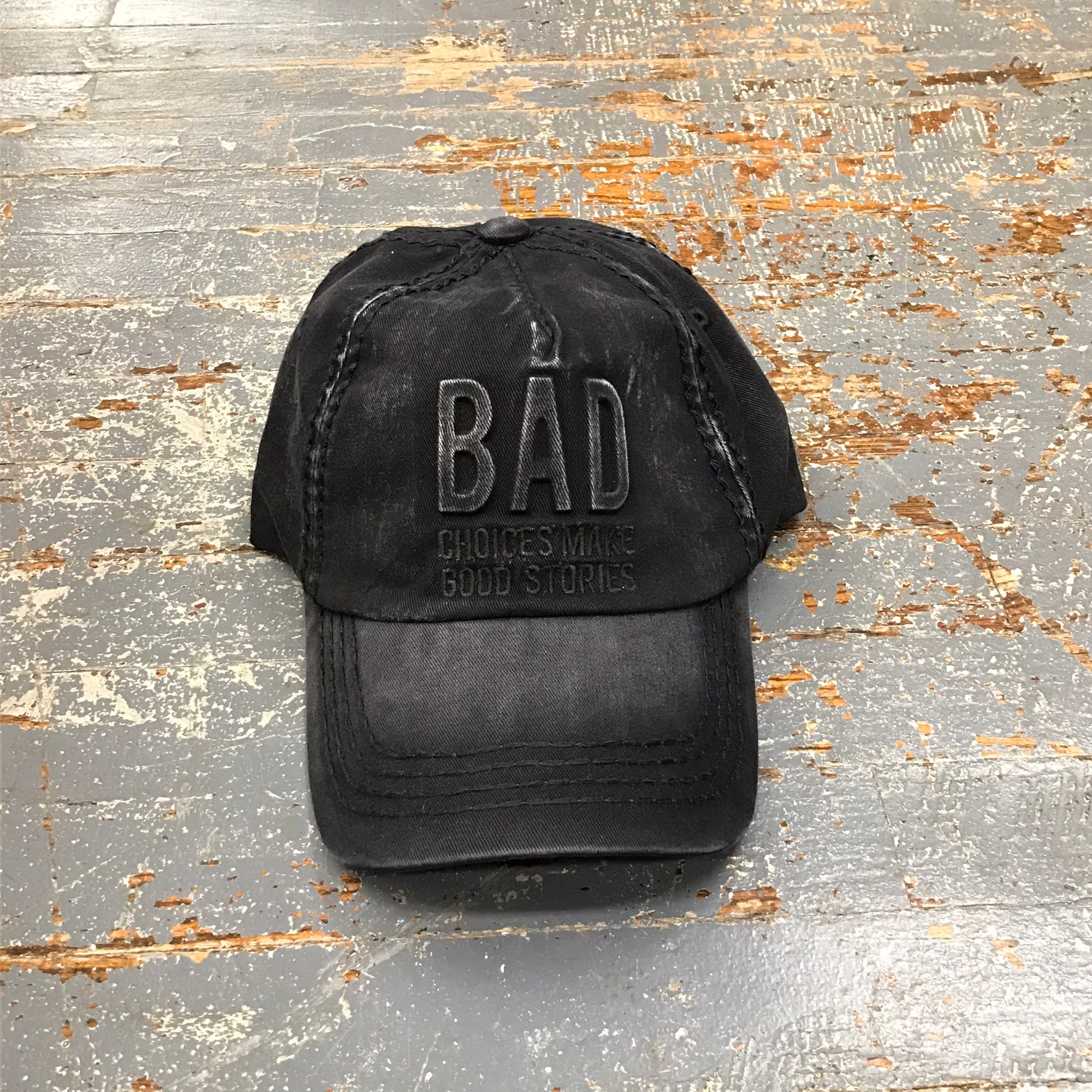 Bad Choices Make Good Stories Hat Black Embroidered Ball Cap