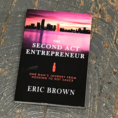 The Second Act Entrepreneur By Eric Brown Book