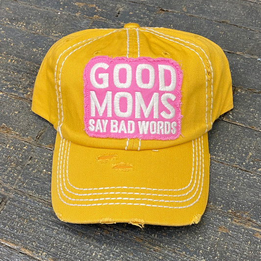 Good Moms Say Bad Words Patch Rugged Yellow Mustard Embroidered Ball Cap
