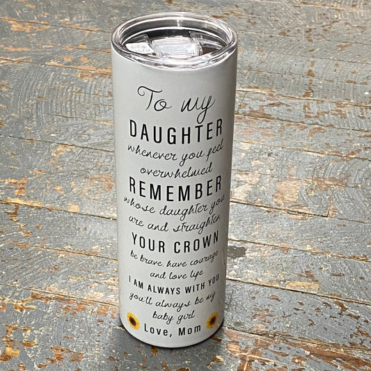 To My Daughter Tall Skinny Tumbler