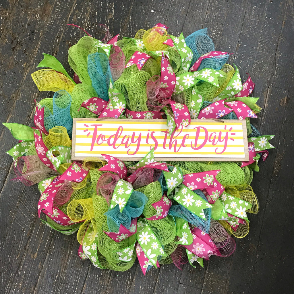 Today is the Day Spring Summer Bright Floral Daisy Seasonal Holiday Wreath Door Hanger