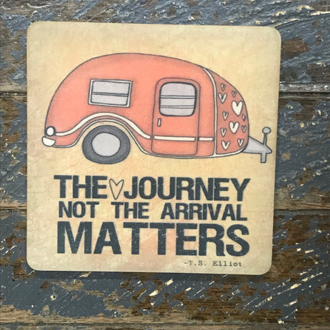 The Journey Matters Travel Trailer Coaster