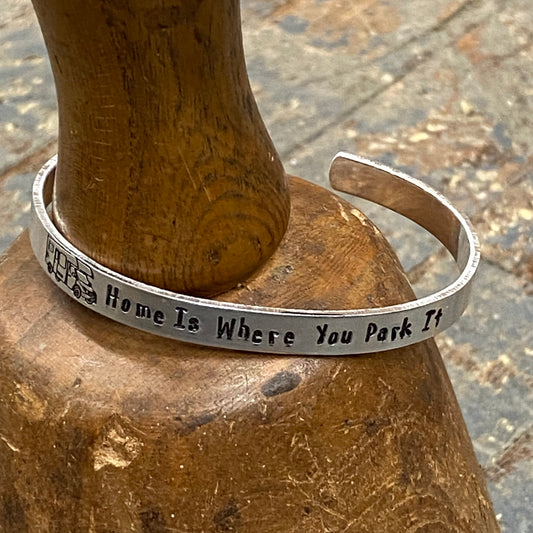 Camper Home Where Park It Custom Stamped Cuff Bracelet