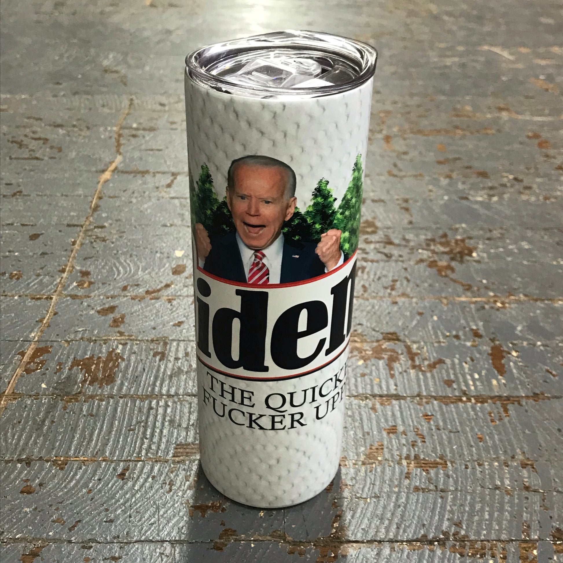 The Quick Fucker Upper Biden Tall Skinny Tumbler