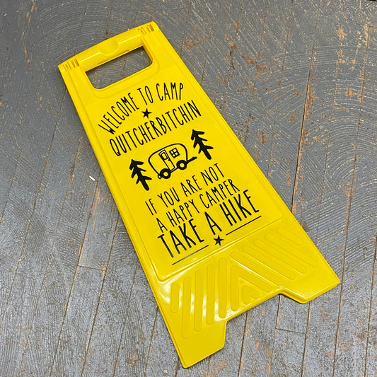 Plastic Street Sign Yellow Caution Sign Welcome to Camp Quitcherbitchin