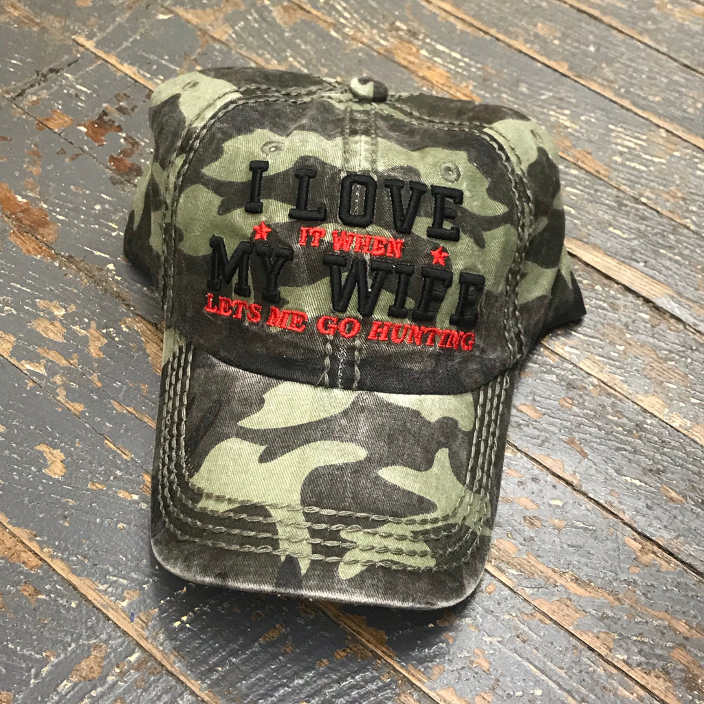 I Love it When My Wife Lets Me Go Hunting Rugged Camo Embroidered Ball Cap