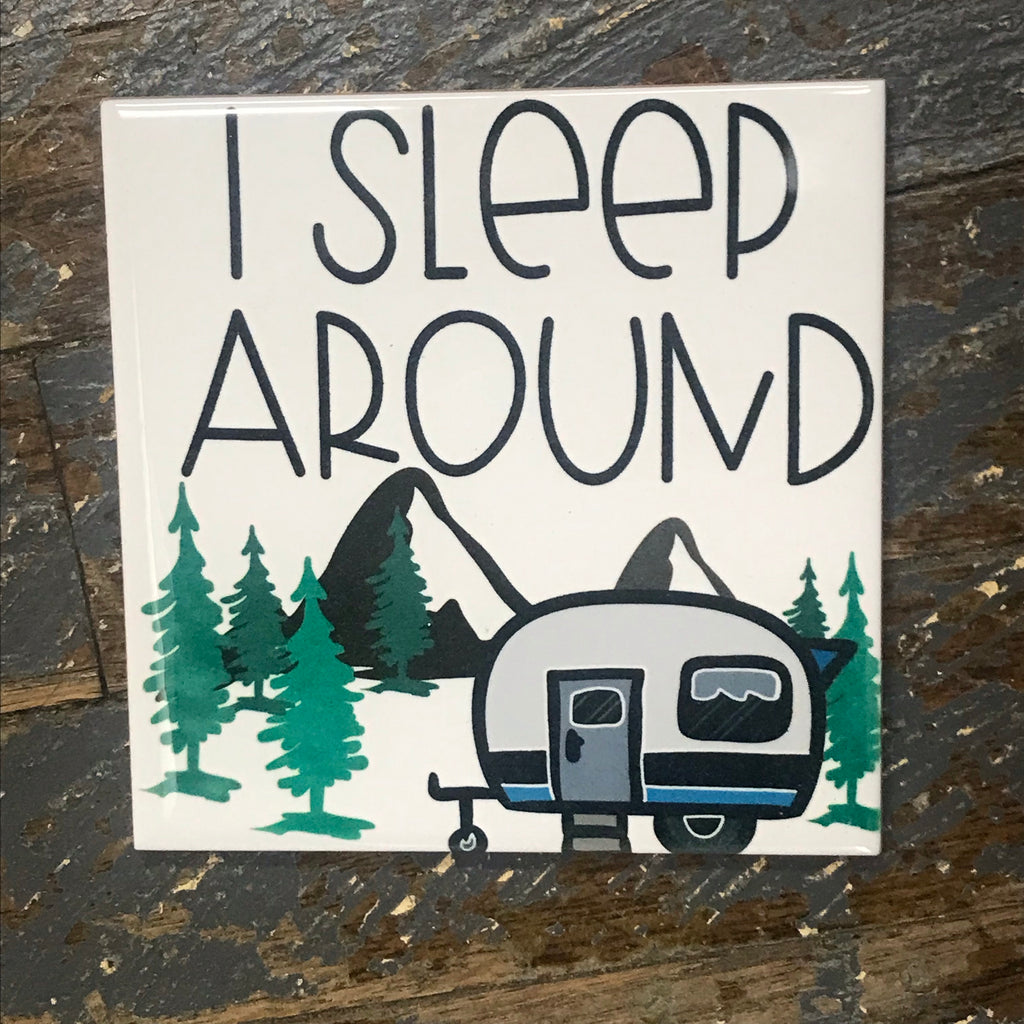 I Sleep Around Camping Travel Trailer Coaster