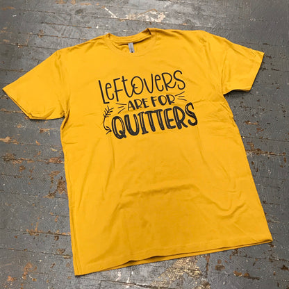 Leftovers Are For Quitters Graphic Designer Short Sleeve T-Shirt