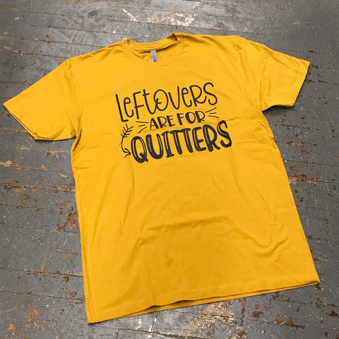 Leftovers Are For Quitters Graphic Designer Short Sleeve T-Shirt