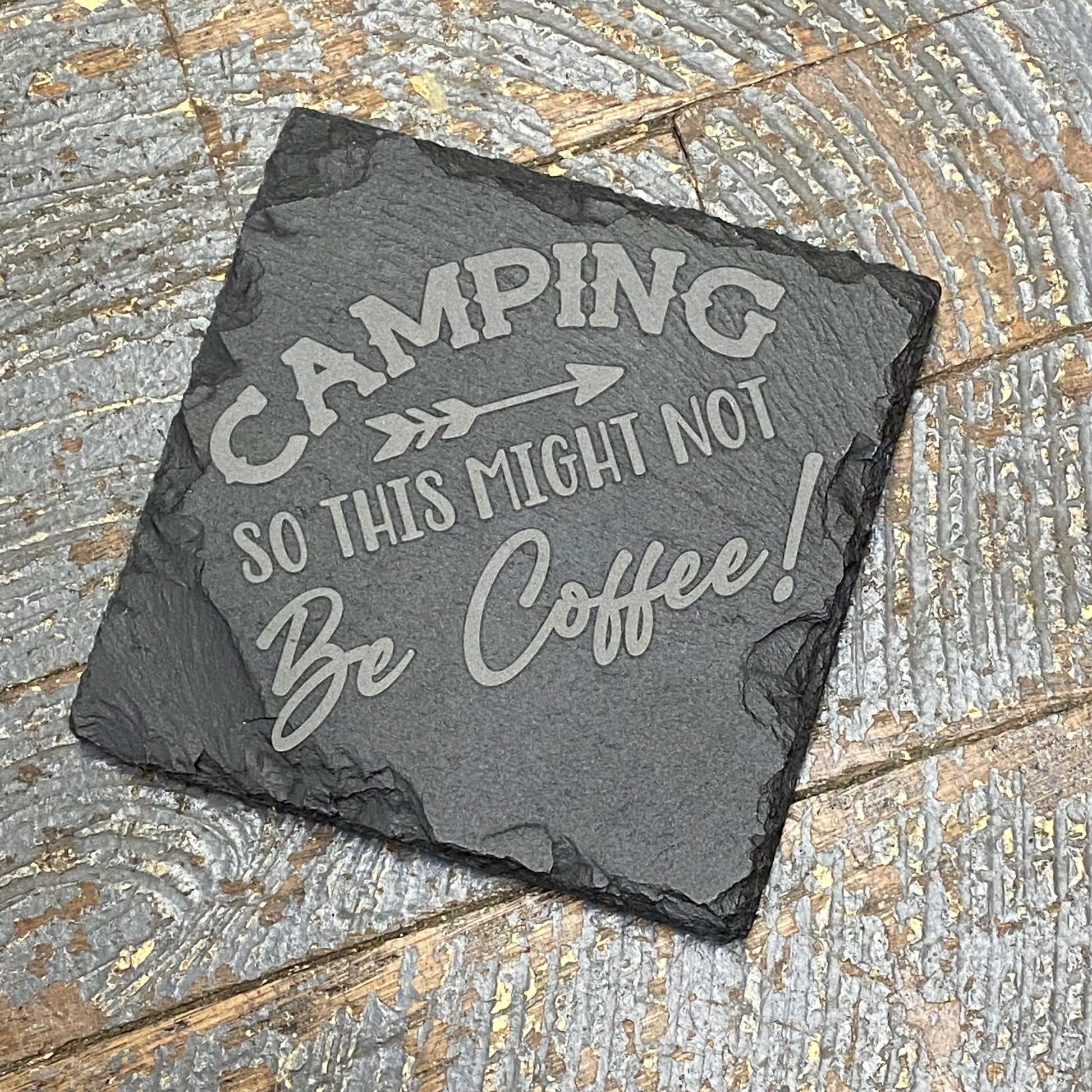 Laser Engraved Slate Tile Coaster Camping So This Might Not Be Coffee
