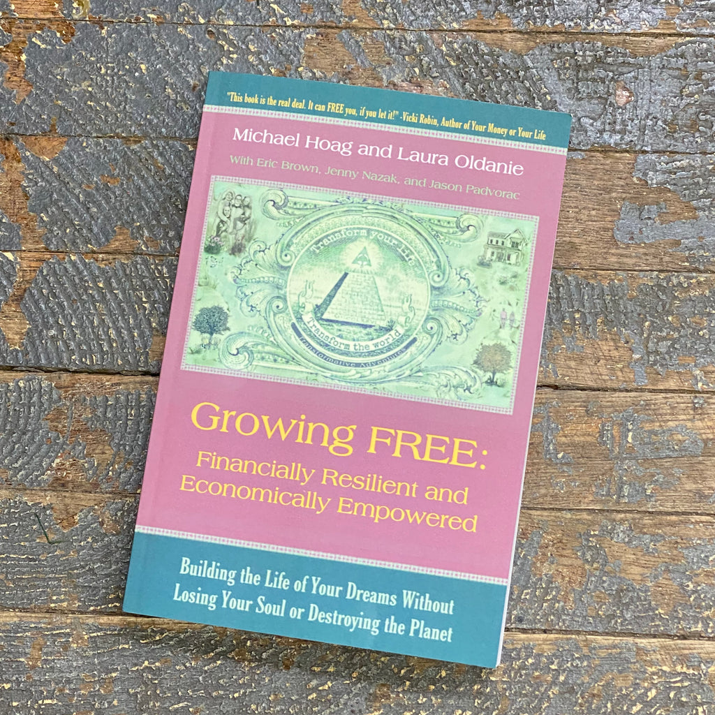 Growing Free By Michael Hoag Laura Oldanie Book