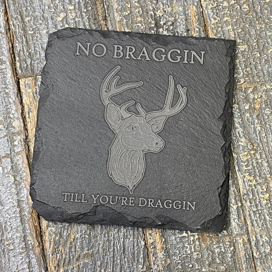 Laser Engraved Slate Tile Coaster Buck Braggin Baggin