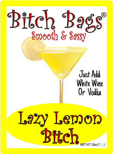 Smooth Sassy Bitch Bag Drink Lazy Lemon Bitch